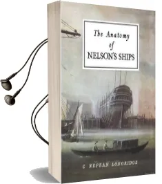 The Anatomy of Nelson'S Ships Audiobook download free by C. Nepean Longridge