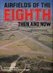 Audiobook Airfields of the Eighth: Then and now author Roger A. Freeman