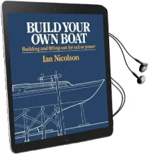 Build Your own Boat: Building and Fitting-Out for Sail or Power Audiobook download free by Ian Nicolson