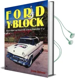 Ford Y-Block: How to Repair and Rebuild the 1954-62 Ford ohv v-8 Audiobook download free by James Eickman