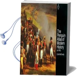 The Penguin Atlas of Modern History: To 1815 Audiobook download free by Colin Mcevedy