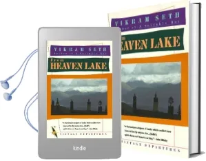 From Heaven'S Lake: Travels Through Sinkiang and Tibet Audiobook download free by Vikram Seth