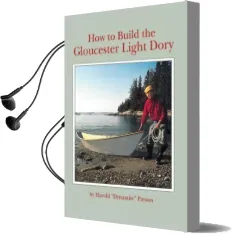 How to Build the Gloucester Light Dory Audiobook download free by Harold H Payson
