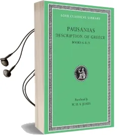 Description of Greece: Bks.Vi-Viii, xxi v. 3 Audiobook download free by Pausanias