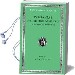 Description of Greece: Maps, Illustrations & Index v. 5 Audiobook download free by Pausanias