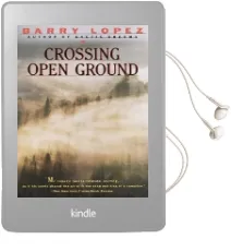 Crossing Open Ground Audiobook download free by Barry Lopez