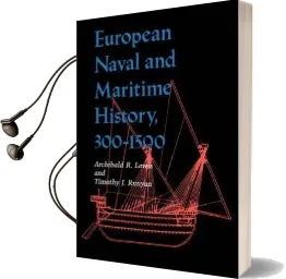 European Naval and Maritime History, 300-1500 Audiobook download free by Archibald R. Lewis