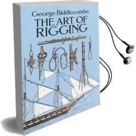 The art of Rigging Audiobook download free by George Biddlecombe