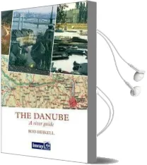 The Danube: A River Guide Audiobook download free by Rod Heikell