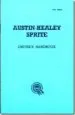 Audiobook Austin Healey Sprite, Mk.I Handbook: Instruments and Controls, Driving Instructions and Maintenance for the Frog-Eye Sprite author Brooklands Books Ltd