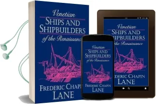 Venetian Ships and Shipbuilders of the Renaissance Audiobook download free by Frederic Chapin Lane