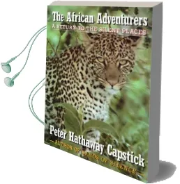 The African Adventurers Audiobook download free by Peter Hathaway Capstick