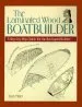 Audiobook The Laminated Wood Boatbuilder: A Step-By-Step Guide for the Backyard Builder author Hub Miller