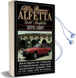 Alfa Romeo Alfetta Gold Portfolio, 1972-87: Road and Comparison Tests, Model Introductions, History. Design Analysis and Technical Data Articles Audiobook download free by R. M. Clarke