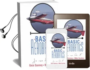 Basic Aerobatics Audiobook download free by Geza Szurovy