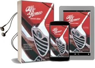 Alfa Romeo Owner'S Bible 1954 on: All the Information you Need to Buy, Enjoy and Maintain Your Alfa Audiobook download free by Pat Braden