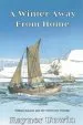 Audiobook A Winter Away From Home: William Barents and the Northeast Passage author Rayner Unwin