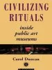 Audiobook Civilizing Rituals: Inside Public art Museums author Carol Duncan