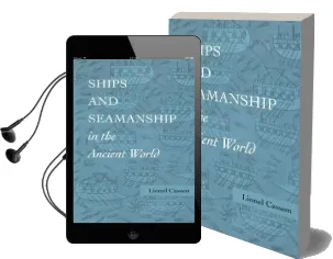 Ships and Seamanship in the Ancient World Audiobook download free by Lionel Casson