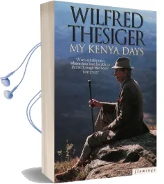 My Kenya Days Audiobook download free by Wilfred Thesiger