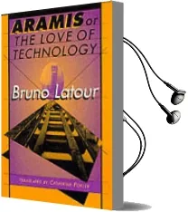 Aramis, or the Love of Technology Audiobook download free by Bruno Latour