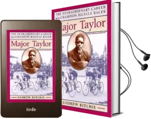 Major Taylor: The Extraordinary Career of a Champion Bicycle Racer Audiobook download free by Andrew Ritchie