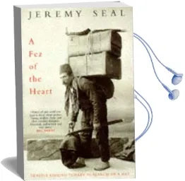 A fez of the Heart: Travels Through Turkey in Search of a hat Audiobook download free by Jeremy Seal