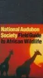Audiobook A Field Guide to African Wildlife author National Audubon Society
