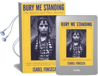 Bury me Standing: The Gypsies and Their Journey Audiobook download free by Isabel Fonseca
