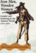 Audiobook Iron Men, Wooden Women: Gender and Seafaring in the Atlantic World, 1700-1920 author Margaret S. Creighton