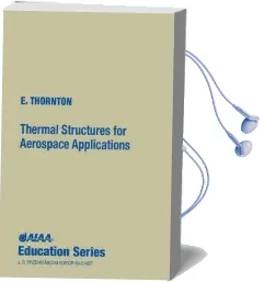 Thermal Structures for Aerospace Applications Audiobook download free by Earl A. Thornton