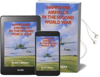 Hampshire Airfields in the Second World war Audiobook download free by Robin J. Brooks