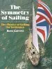 Audiobook The Symmetry of Sailing: The Physics of Sailing for Yachtsman author Ross Garrett