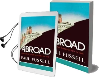 Abroad: British Literary Traveling Between the Wars Audiobook download free by Paul Fussell