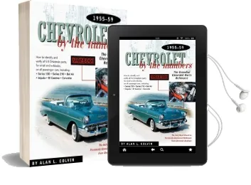 Chevrolet by the Numbers: 1955-59: How to Identify and Verify all v-8 Drivetrain Parts for Small and W-Blocks Audiobook download free by Alan L. Colvin