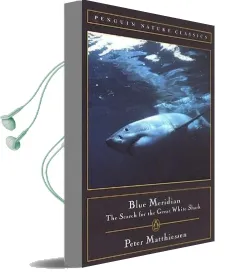 Blue Meridian: The Search for the Great White Shark Audiobook download free by Peter Matthiessen
