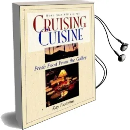 Cruising Cuisine: Fresh Food From the Galley Audiobook download free by Kay Pastorius