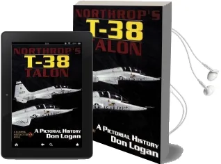 Northrop'S T-38 Talon: A Pictorial History Audiobook download free by Don Logan