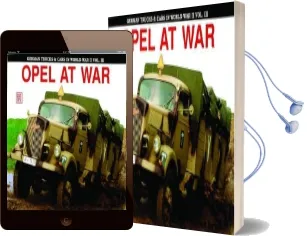 German Trucks & Cars in Wwii Vol.Iii: Opel at war Audiobook download free by Eckhart Bartels