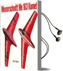 Messerschmitt me 163 Akometa Vol.I Audiobook download free by Mano Ziegler