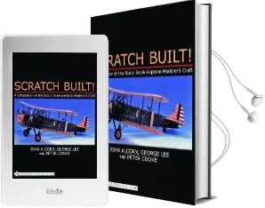 Scratch Built!: A Celebration of the Static Scale Airplane Modeler'S Craft Audiobook download free by John Alcorn