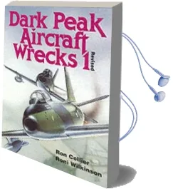 Dark Peak Aircraft Wrecks: V.1 Audiobook download free by Ron Collier