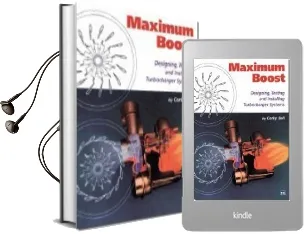 Maximum Boost: Designing, Testing and Installing Turbocharger Systems Audiobook download free by Corky Bell