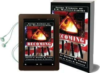 Becoming Lean: Inside Stories of U.S. Manufacturers Audiobook download free by Jeffrey K. Liker