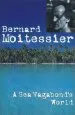 Audiobook A sea Vagabond'S World: Boats and Sails, Distant Shores, Islands and Lagoons author Bernard Moitessier