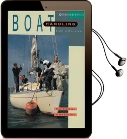 Boat Handling Under Sail and Power Audiobook download free by Tom Cunliffe