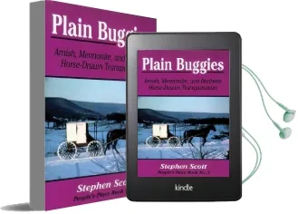 Plain Buggies: Amish, Mennonite, and Brethren Horse-Drawn Transportation. People'S Place Book n Audiobook download free by Stephen Scott