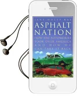 Asphalt Nation: How the Automobile Took Over America and how we can Take it Back Audiobook download free by Jane Holtz Kay