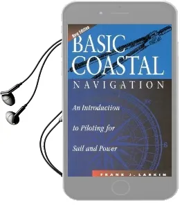Basic Coastal Navigation 1998: An Introduction to Piloting for Sail and Power Audiobook download free by Frank J. Larkin