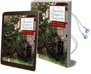 The Most Beautiful Villages of Burgundy Audiobook download free by James Bentley